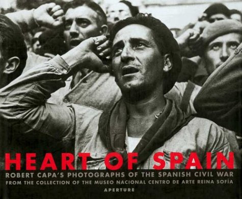 Robert Capa - Heart of Spain