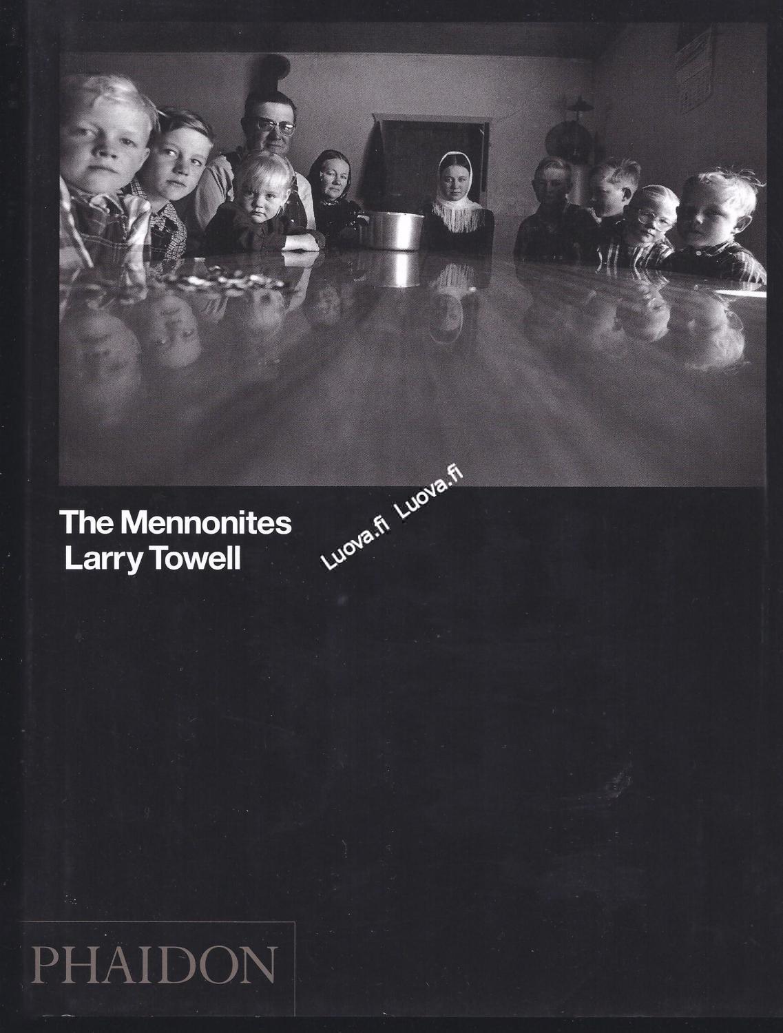 Larry Towell - The Mennonites