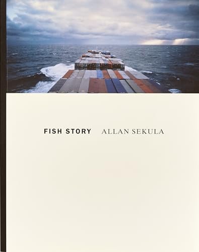 Allan Sekula - Fish Story