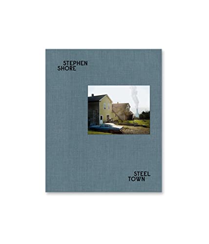 Stephen Shore - Steel Town