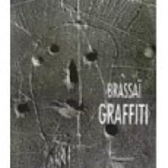 Brassaï - Graffiti