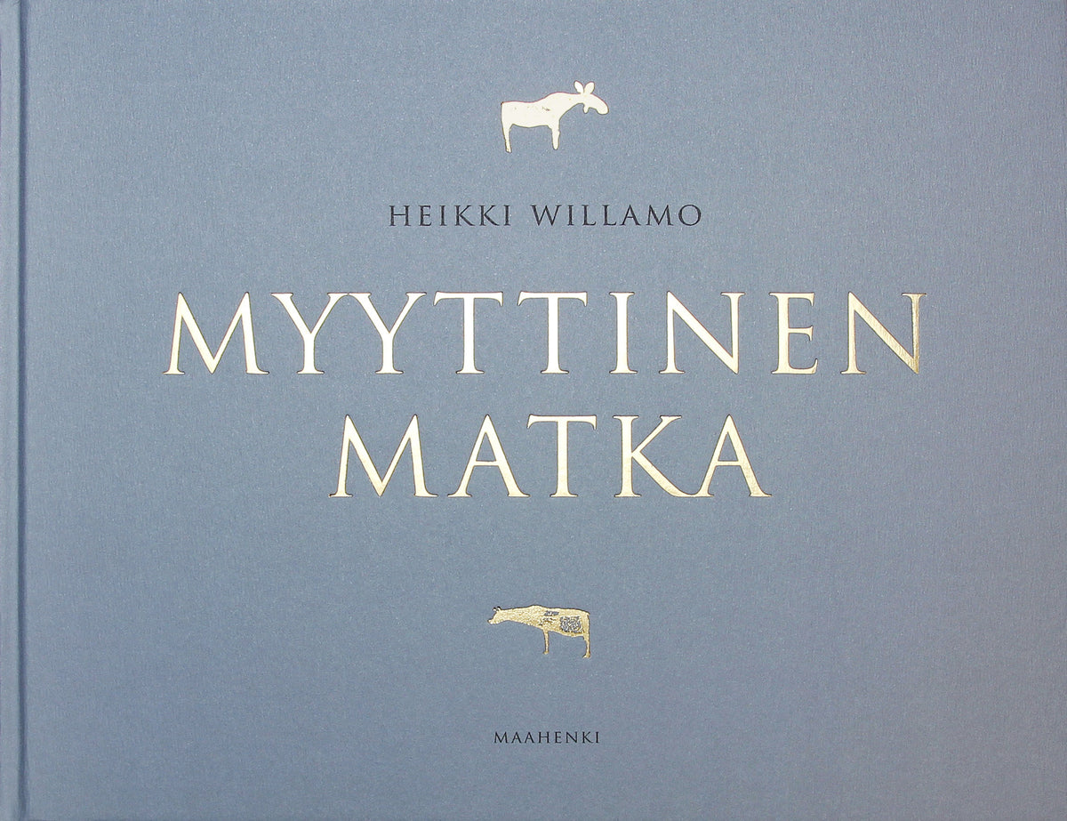 Heikki Willamo - Myyttinen matka