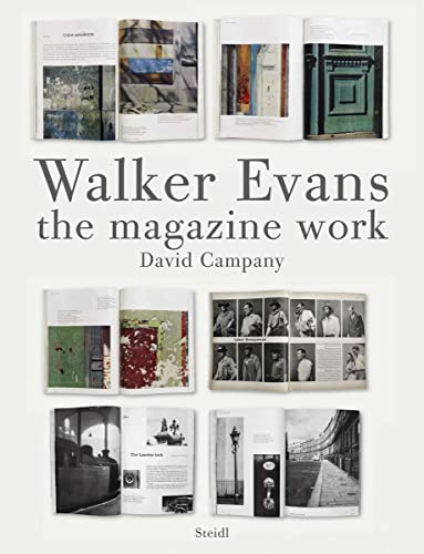 David Campany - Walker Evans: The Magazine Work