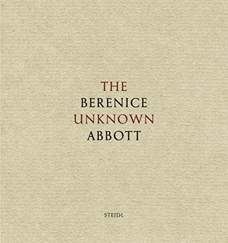 Berenice Abbott - The Unknown Abbott