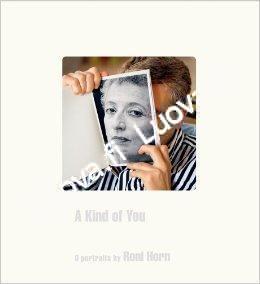 Roni Horn - A kind of you