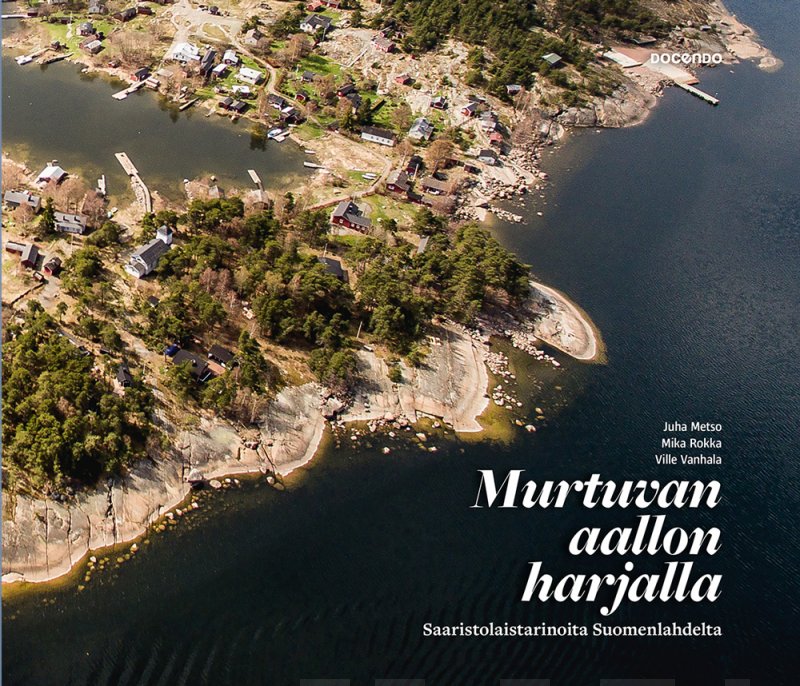 Juha Metso - Murtuvan aallon harjalla: Saaristolaistarinoita Suomenlahdelta
