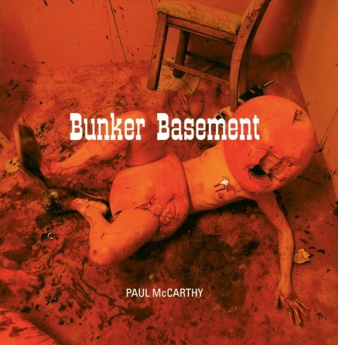 Paul McCarthy - Vol. 11: Piccadilly Circus / Bunker Basement