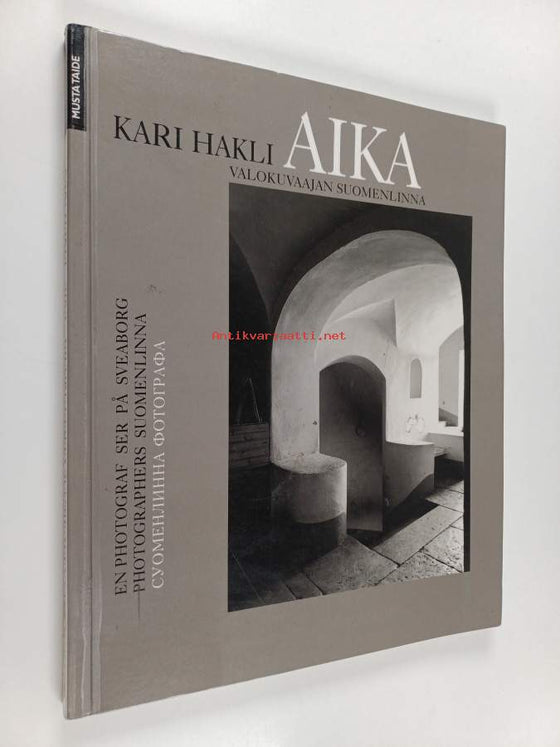 Kari Hakli - Aika - Valokuvaajan Suomenlinna