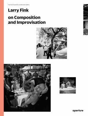Larry Fink - On Composition and Improvisation