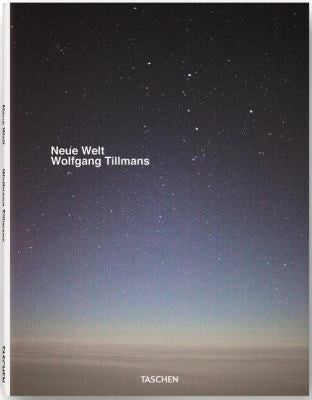Wolfgang Tillmans - Neue Welt