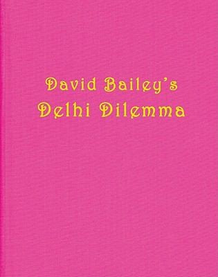 David Bailey - Delhi Dilemma