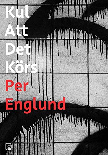 Per Englund - Kul att det körs