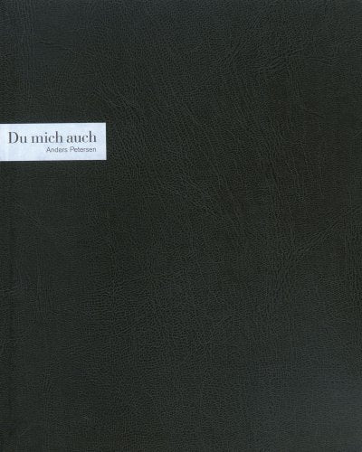 Anders Petersen - Du mich auch