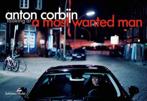 Anton Corbijn - A Most Wanted Man