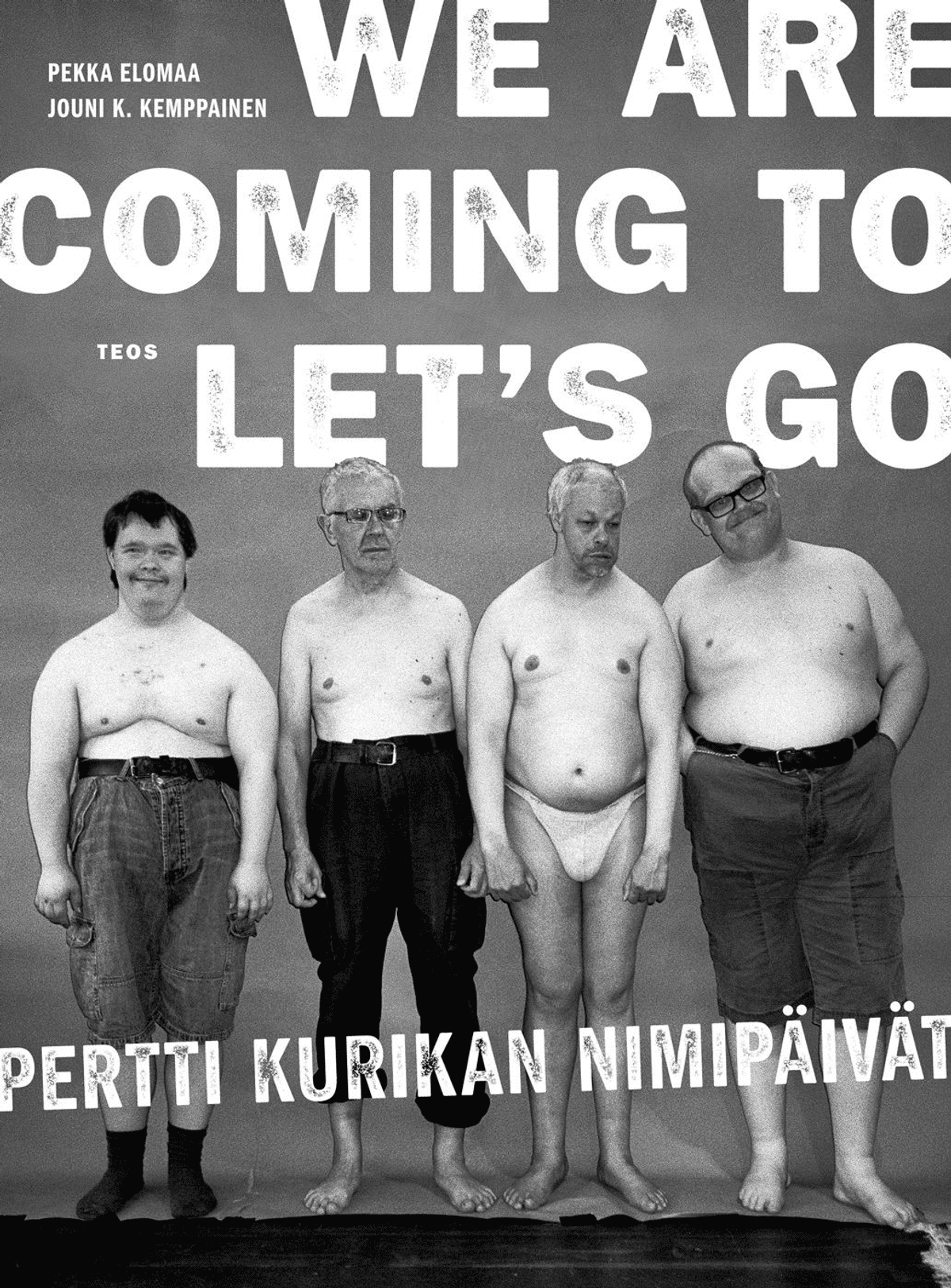 Pekka Elomaa - We Are Coming to Let's Go