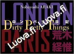 Nobuyoshi Araki - Dirty Pretty Things LONDON PARIS