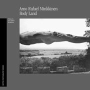 Arno Rafael Minkkinen - Body Land, Signed