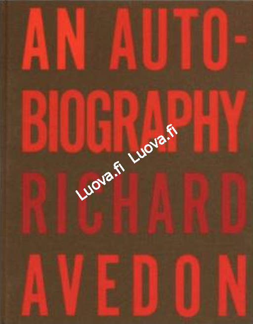 Richard Avedon - An Autobiography
