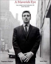 John Deakin - A Maverick Eye - The Street Photography of John Deakin