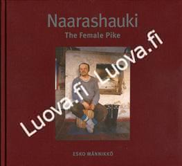 Esko Männikkö - Naarashauki / The Female Pike (Signed)