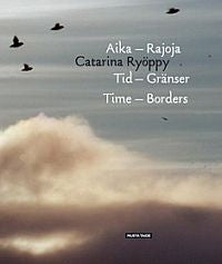 Catarina Ryöppy - Aika - Rajoja