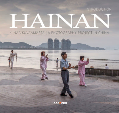 Hainan Project - Kiinaa kuvaamassa