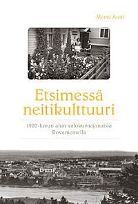 Mervi Autti - Etsimessä neitikulttuuri