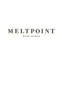 Mark Maher - Meltpoint
