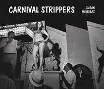 Susan Meiselas - Carnival Strippers