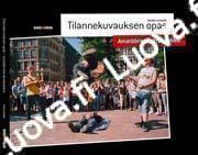 Jouko Leskelä - Tilannekuvauksen opas - Amatööristä akrobaatiksi
