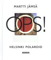 Martti Jämsä - OPS! Helsinki polaroid
