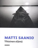Matti Saanio- Yhteinen elämä