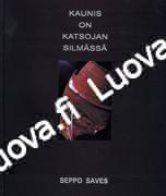 Kaunis on katsojan silmässä - Seppo Saves