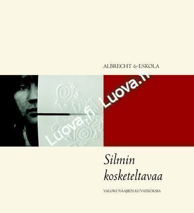 Albrecht & Eskola - Silmin kosketeltavaa