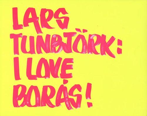 Lars Tunbjörk - I Love Borås