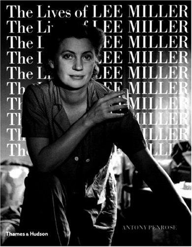 Lee Miller - The Lives of Lee Miller