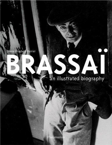 Brassaï - An Illustrated Biography