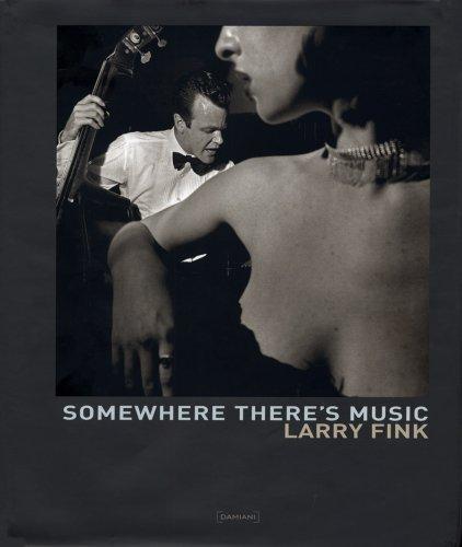 Larry Fink - Somewhere There's Music