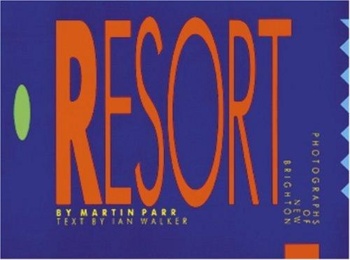 Martin Parr - The Last Resort: Photographs of New Brighton (First Edition)