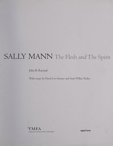 Sally Mann - The Flesh and the Spirit