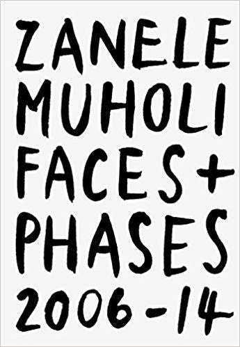Zanele Muholi - Faces and Phases