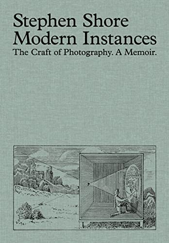 Stephen Shore - Modern Instances: The Craft of Photography